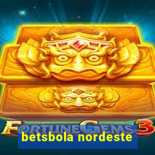 betsbola nordeste